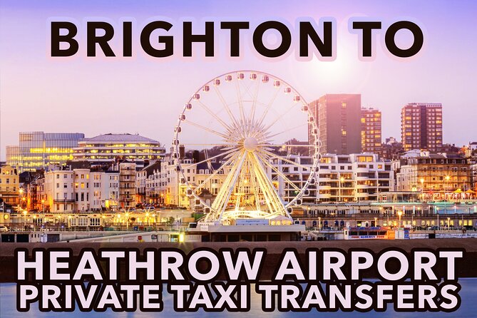 Brighton to Heathrow Airport private taxi transfers - Choosing the right car for your party