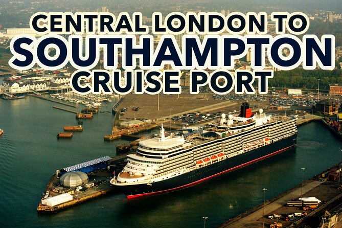 Central London to Southampton Cruise Port Private transfers - Leaving Central London Without Train Trouble