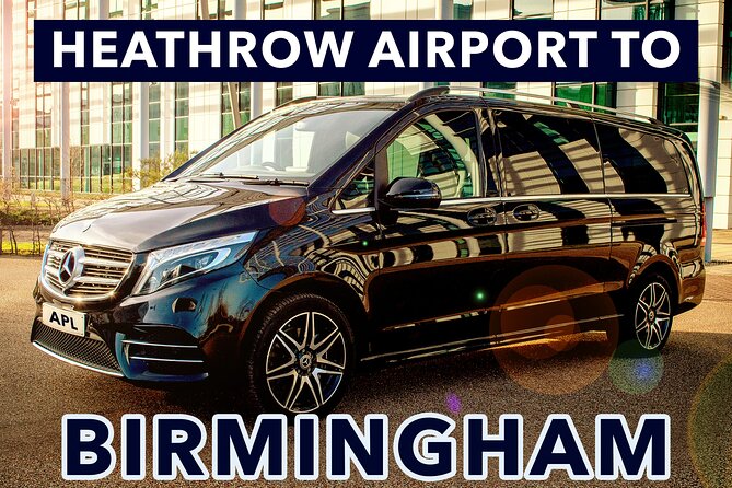 Heathrow Airport to Birmingham private taxi transfers - The Ride From Heathrow to Birmingham