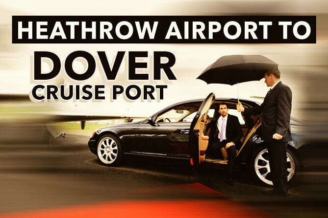 Heathrow Airport to Dover Cruise Port Private Transfers - A private car can be worth the higher price